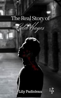 The Real Story Of Caleb Hayes: L'étrangleur Anglais - Padioleau, Lily