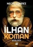 Ilhan Koman Sözlügü