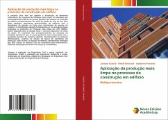 Aplicação da produção mais limpa no processo de construção em edifício - Gularte, Janaina; Berticelli, Ritielli; Pandolfo, Adalberto