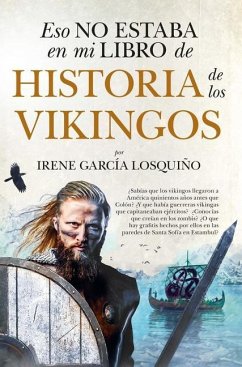 Eso No Estaba En Mi Libro de Historia de Los Vikingos - García Losquiño, Irene