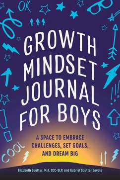 Growth Mindset Journal for Boys - Sautter, Elizabeth; Savala, Gabriel Sautter