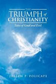 The Triumph of Christianity: Tales of Good and Evil