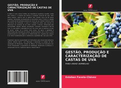 GESTÃO, PRODUÇÃO E CARACTERIZAÇÃO DE CASTAS DE UVA - Favela-Chávez, Esteban