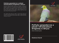 Polityka gospodarcza a jako¿¿ infrastruktury drogowej w Afryce - David, Shadrack