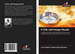 Il Cile nell'Imago Mundi - Valenzuela Olivares, Luis Andrés