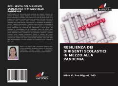 RESILIENZA DEI DIRIGENTI SCOLASTICI IN MEZZO ALLA PANDEMIA - San Miguel, EdD, Nilda V.