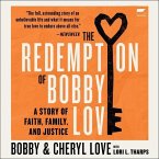 The Redemption of Bobby Love Lib/E: A Story of Faith, Family, and Justice
