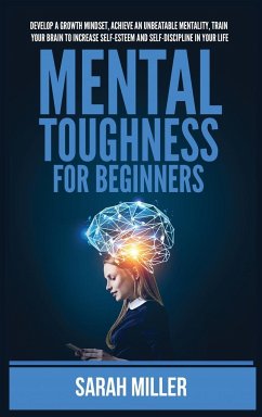 Mental Toughness for Beginners - Miller, Sarah