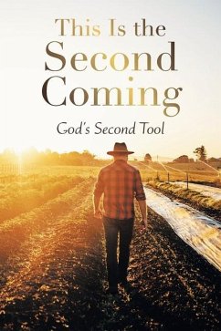 This Is the Second Coming - God's Second Tool