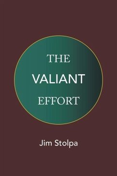 The Valiant Effort - Stolpa, Jim