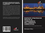 RISPOSTE STRATEGICHE DOVUTE AL CAMBIAMENTO DELL'AMBIENTE COMPETITIVO