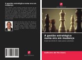 A gestão estratégica numa era em mudança A gestão estratégica numa era em mudança