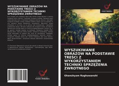 WYSZUKIWANIE OBRAZÓW NA PODSTAWIE TRE¿CI Z WYKORZYSTANIEM TECHNIKI SPRZ¿¿ENIA ZWROTNEGO - Raghuwanshi, Ghanshyam