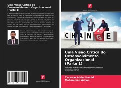 Uma Visão Crítica do Desenvolvimento Organizacional (Parte 1) - Hamid, Tasawar Abdul;Adnan, Mohammad