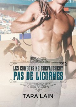 Les cowboys ne chevauchent pas de licornes - Lain, Tara