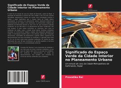 Significado do Espaço Verde da Cidade Interior no Planeamento Urbano - Rai, Pravatika