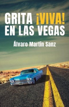 Grita ¡Viva! en Las Vegas - Martín Sanz, Álvaro