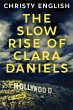 The Slow Rise Of Clara Daniels - Bild 1