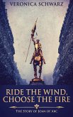 Ride The Wind, Choose The Fire