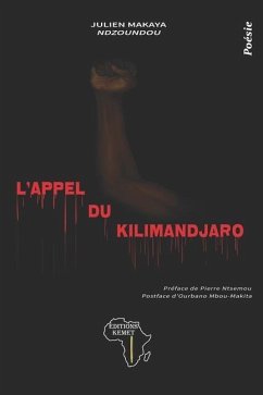 L'appel du Kilimandjaro: Poésie - Makaya Ndzoundou, Julien