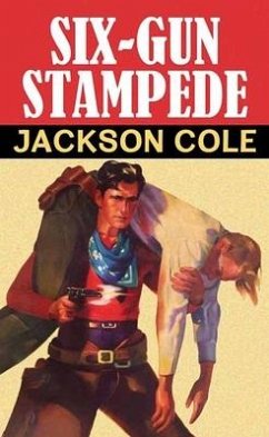 Six-Gun Stampede - Cole, Jackson