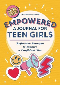 Empowered: A Journal for Teen Girls - Charmant, Charmaine