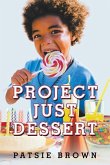 Project Just Dessert