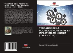 TENDANCE DE LA POLITIQUE MONÉTAIRE ET INFLATION AU NIGERIA (1981 - 2016) - Ibrahim Korede, Hassan