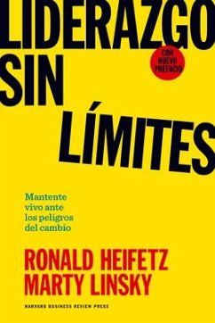 Liderazgo Sin Límites (Leadership on the Line Spanish Edition) - Heifetz, Ronald