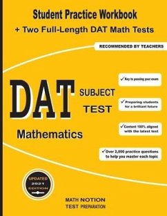 DAT Subject Test Mathematics: Student Practice Workbook + Two Full-Length DAT Math Tests - Smith, Michael