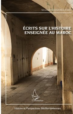 Ecrits sur l'histoire enseignée au Maroc - Hassani Idrissi, Mostafa