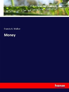Money - Walker, Francis A.
