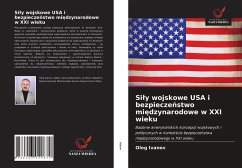 Si¿y wojskowe USA i bezpiecze¿stwo mi¿dzynarodowe w XXI wieku - Ivanov, Oleg