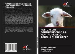 FATTORI CHE CONTRIBUISCONO LA MORTALITÀ NEGLI AGNELLI DI TRE RAZZE - Mehmood, Mian M.; Ahmad, Sibtain; Mustafa, M. I.