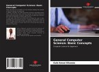 General Computer Science: Basic Concepts