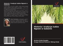 Historia i tradycje ludów Ngowé w Gabonie - Ondo-Eyeghe, Arsène; Ndong-Ondo, Sergys-Dereck-Romaric