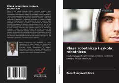 Klasa robotnicza i szko¿a robotnicza - Longwell-Grice, Robert