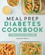 Meal Prep Diabetes Cookbook - Bild 1