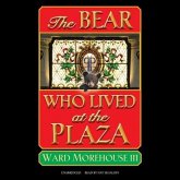 The Bear Who Lived at the Plaza Lib/E