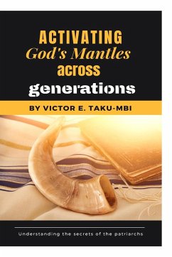 Activating God's mantle across generations - Taku-Mbi, Victor E.