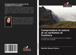 Comprendere la natura di un serbatoio di frontiera - Mussa-Caleca, Martha