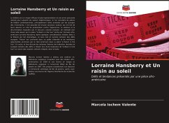 Lorraine Hansberry et Un raisin au soleil - Iochem Valente, Marcela