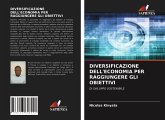 DIVERSIFICAZIONE DELL'ECONOMIA PER RAGGIUNGERE GLI OBIETTIVI