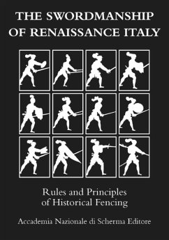 The swordmanship of Renaissance Italy: Rules and principles of historical fencing - Tassinari, Paolo; Rubboli, Marco; Vv, Aa