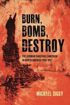 Burn, Bomb, Destroy - Digby, Michael