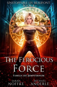 The Ferocious Force - Anderle, Michael; Noffke, Sarah