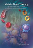 A Model for Gene Therapy: Gene Replacement in the Treatment of Sickle Cell Anemia and Thalassemia