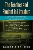 The Teacher and Student in Literature: A Literature Study and Creative Writing Course to Take or to Teach as a Distance-Learning Student or as a Real