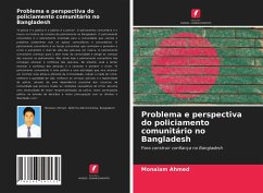 Problema e perspectiva do policiamento comunitário no Bangladesh - Ahmed, Monaiam