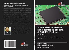 Studio DPM in diverse nano-particelle drogate di SAC305 Pb-free Solder - Che Ani, Fakhrozi; Abas, Mohamad Aizat; Ahmad, Ibrahym
